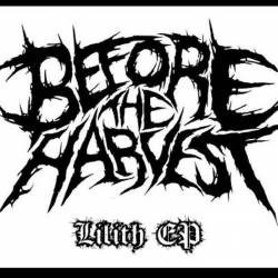 Before The Harvest : Lilith EP Before The Harvest : Lilith EP